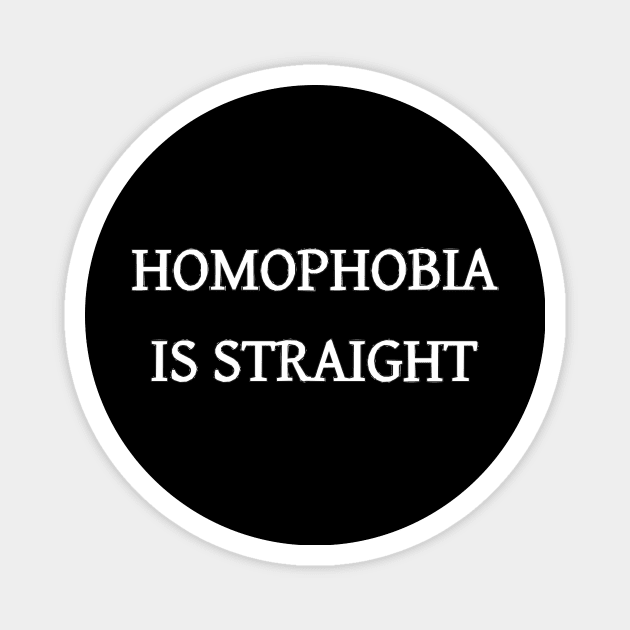 Homophobia Is Straight Magnet by dikleyt